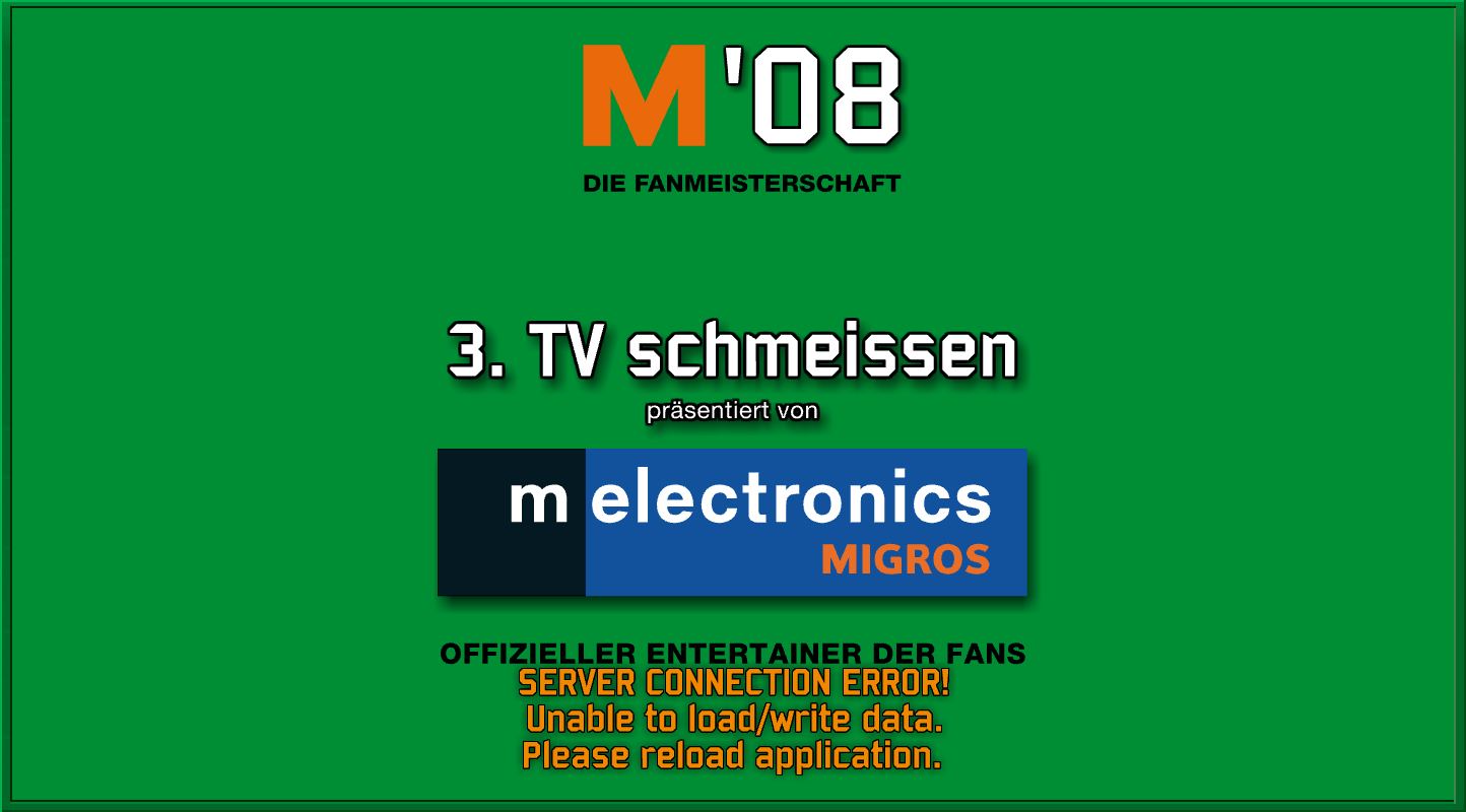 M’08 – TV-Schmeissen